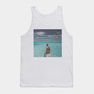 If you wait until you are ready you'll be waiting the rest of your life Tank Top